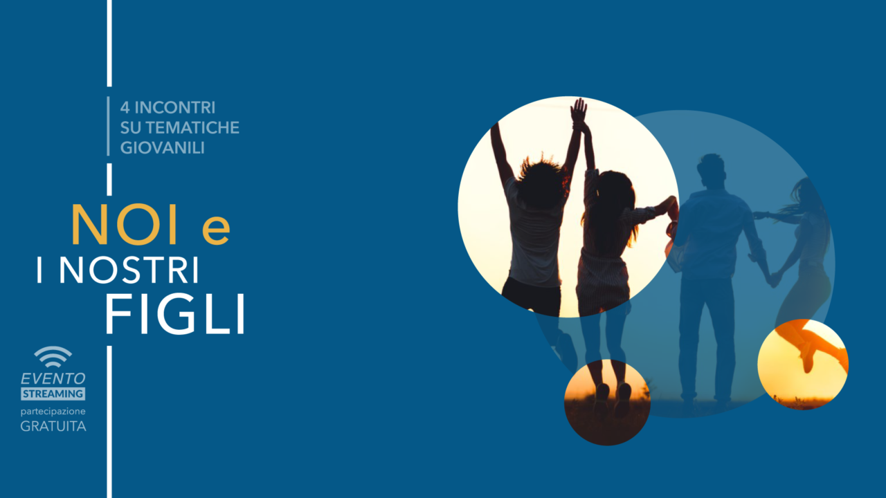 NOI E I NOSTRI FIGLI